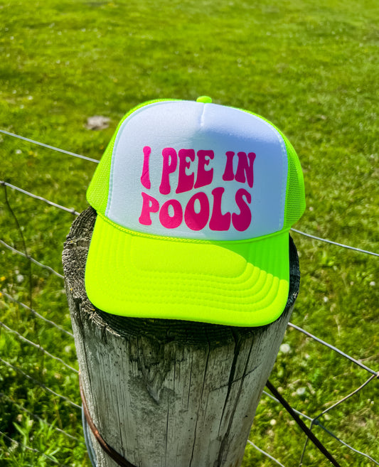 I Pee In Pools Trucker Hat