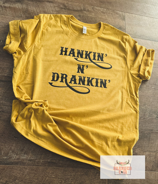 Hankin' n Drinkin' Graphic Tee